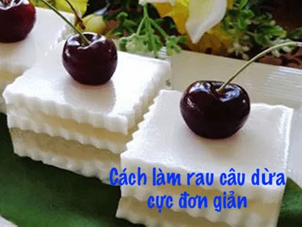 3 cách làm rau câu dừa đơn giản