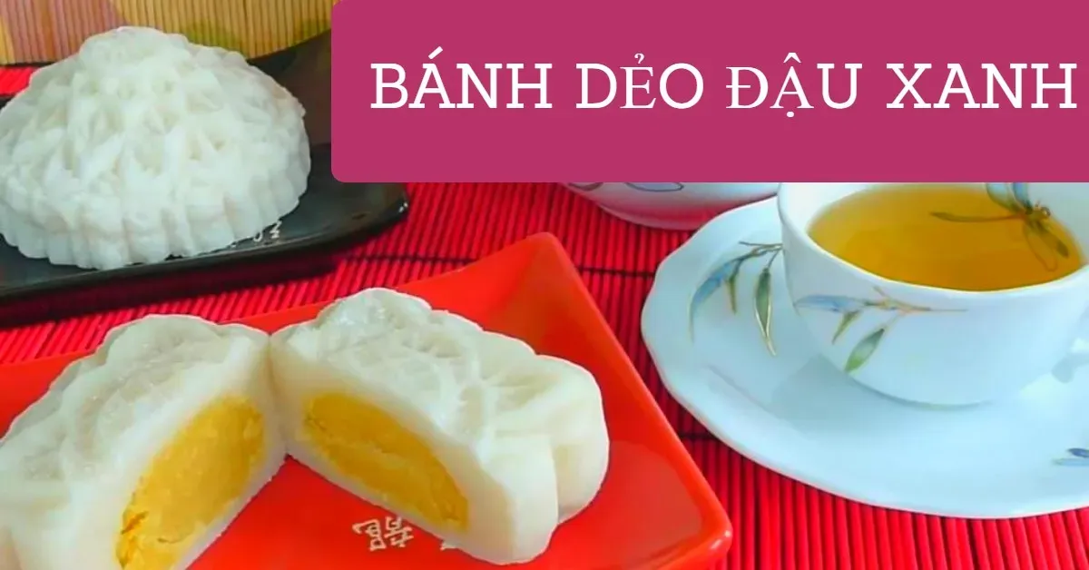 Cách làm bánh dẻo nhân đậu xanh thơm ngon