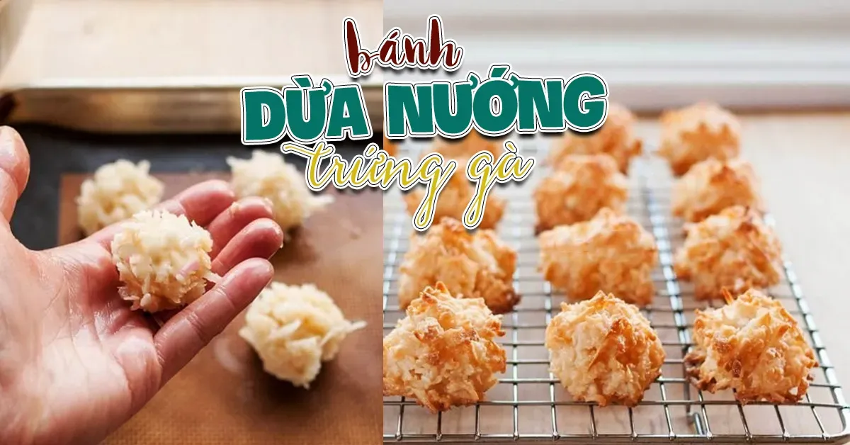 Cách làm bánh dừa nướng trứng gà Bến Tre, ngọt béo khó quên