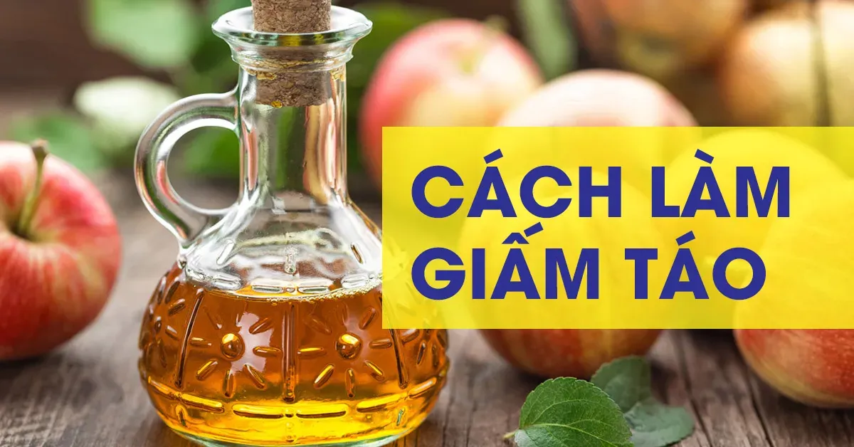 Cách làm giấm táo ngon – bổ – rẻ tại nhà