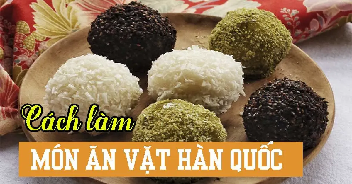 Cách làm món ăn vặt Hàn Quốc đơn giản tại nhà