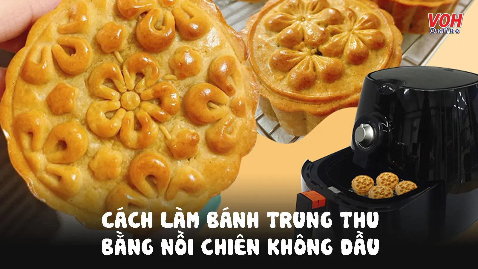 Hướng dẫn cách làm bánh Trung thu bằng nồi chiên không dầu đơn giản nhất