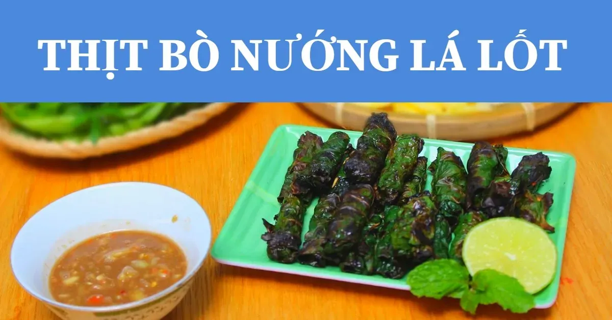 Làm bò nướng lá lốt thơm lừng – ăn là ghiền